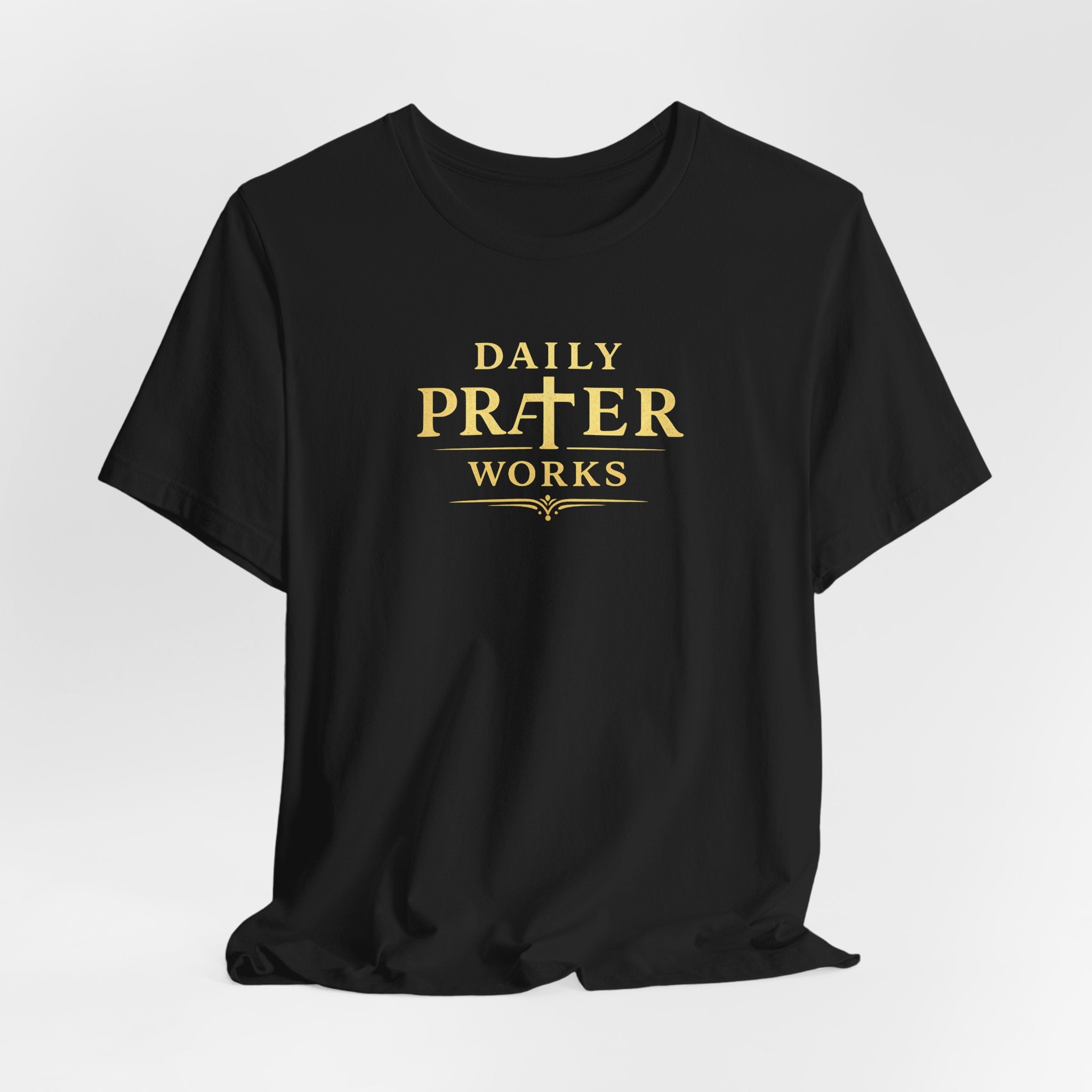 Daily Prayer Works Christian T-Shirt | Minimalist Faith Cross Tee