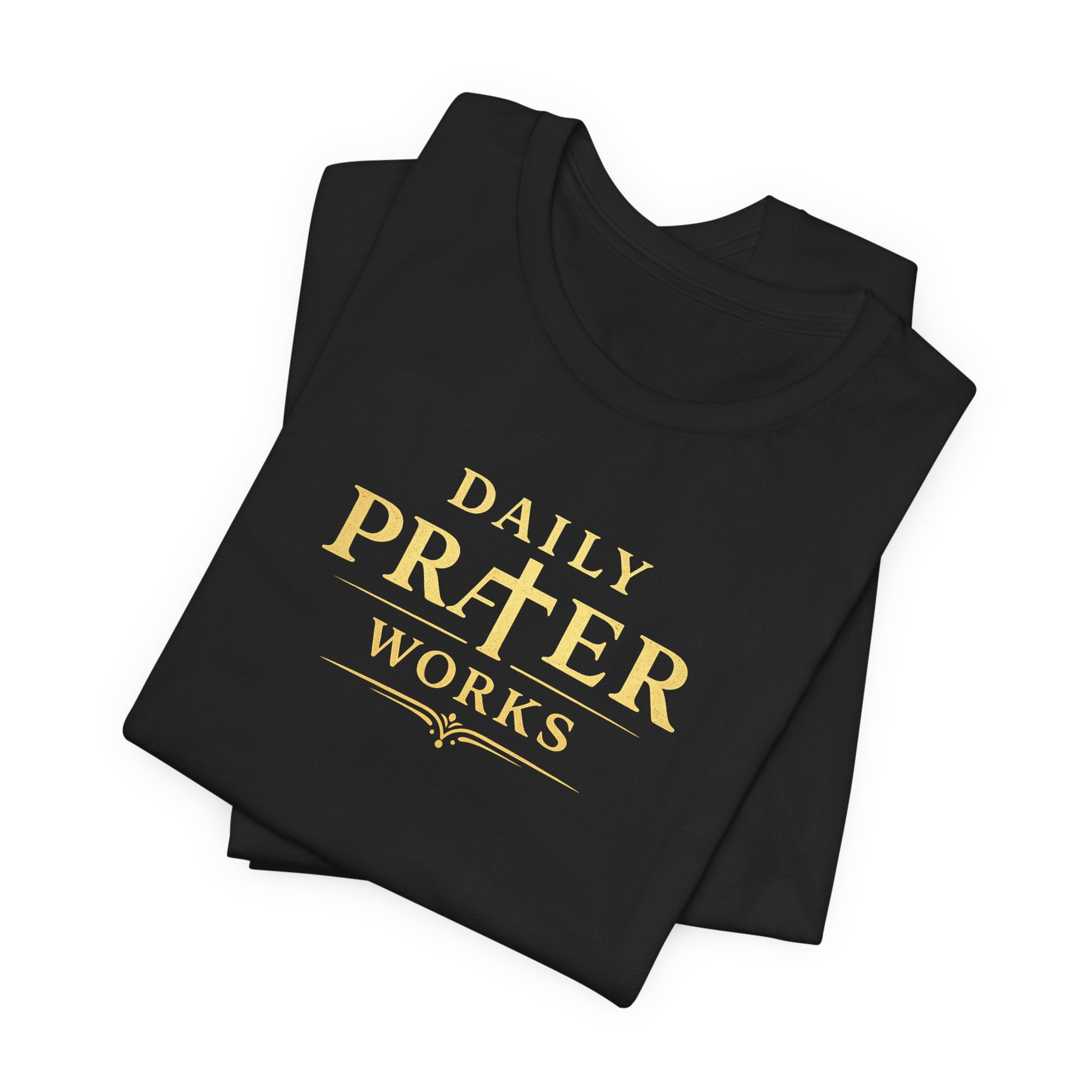 Daily Prayer Works Christian T-Shirt | Minimalist Faith Cross Tee