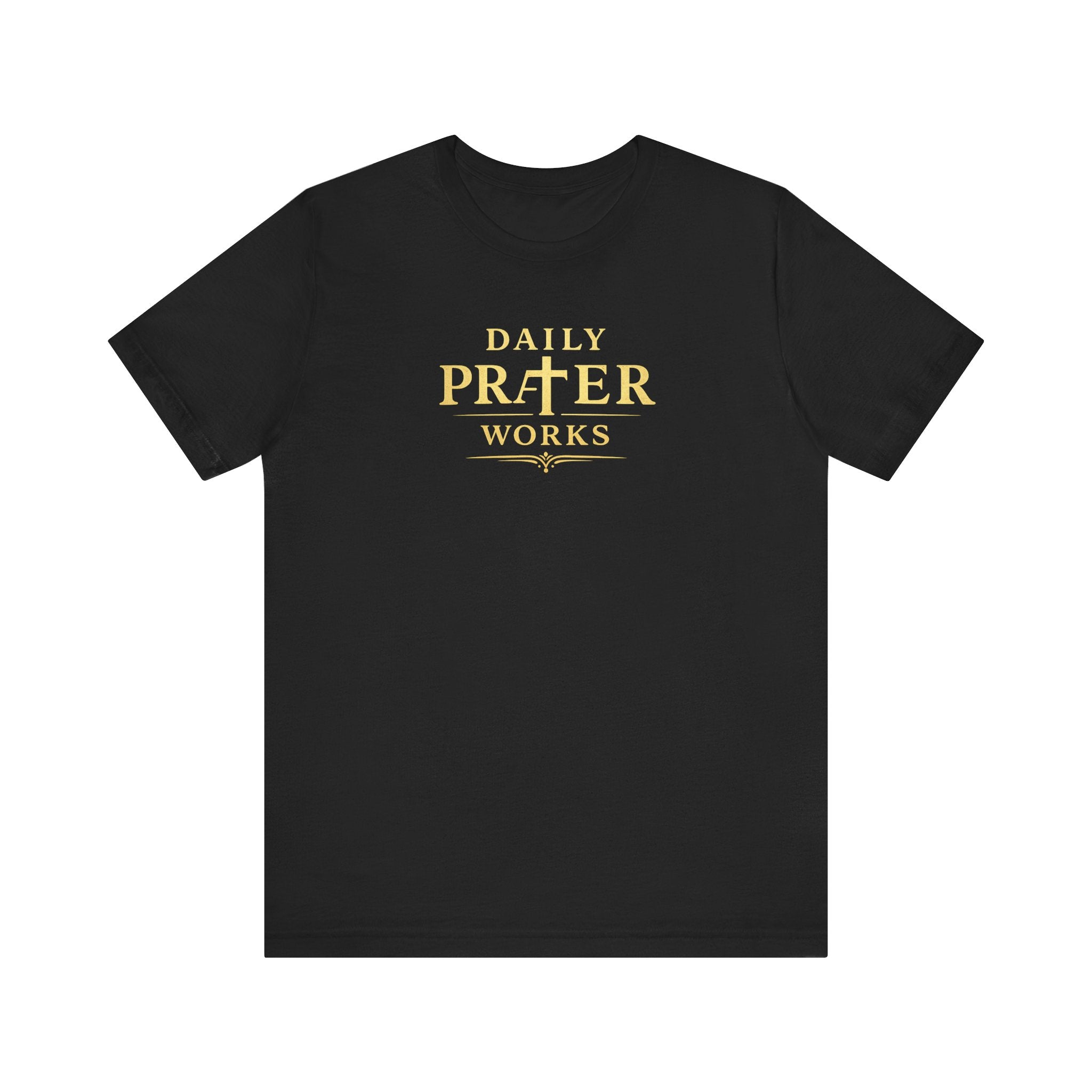 Daily Prayer Works Christian T-Shirt | Minimalist Faith Cross Tee