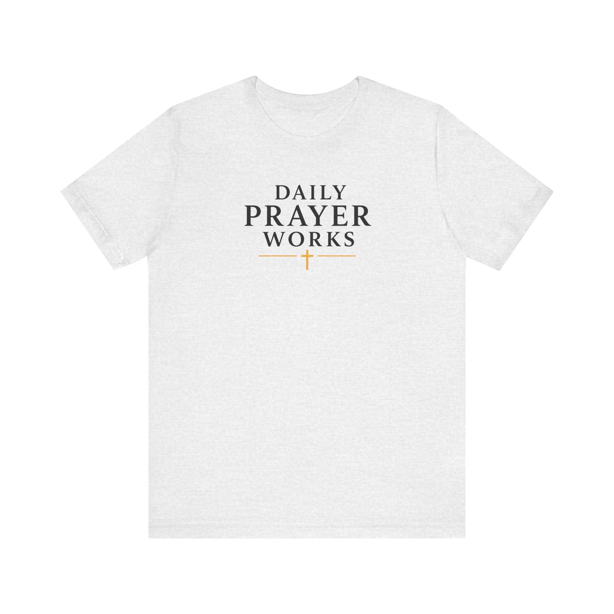 Daily Prayer Works White Christian T-Shirt | Minimalist Faith Cross Tee