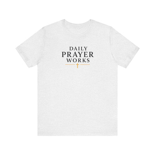 Daily Prayer Works White Christian T-Shirt | Minimalist Faith Cross Tee